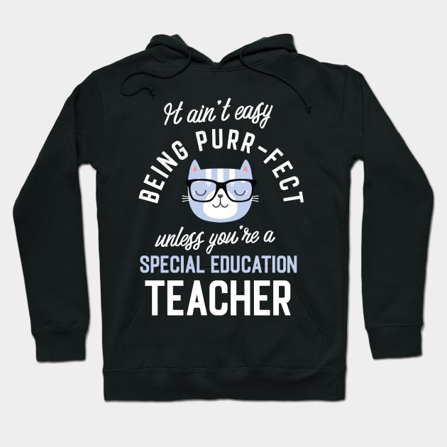 Special Education Teacher Cat Lover Gifts - It ain't easy being Purr Fect Hoodie by BetterManufaktur